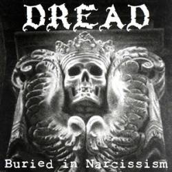 Dread (USA-1) : Buried in Narcissism